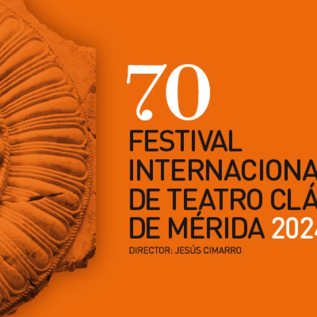Festival Internacional de Teatro Clásico de Mérida TODO LO QUE NECESITAS SABER