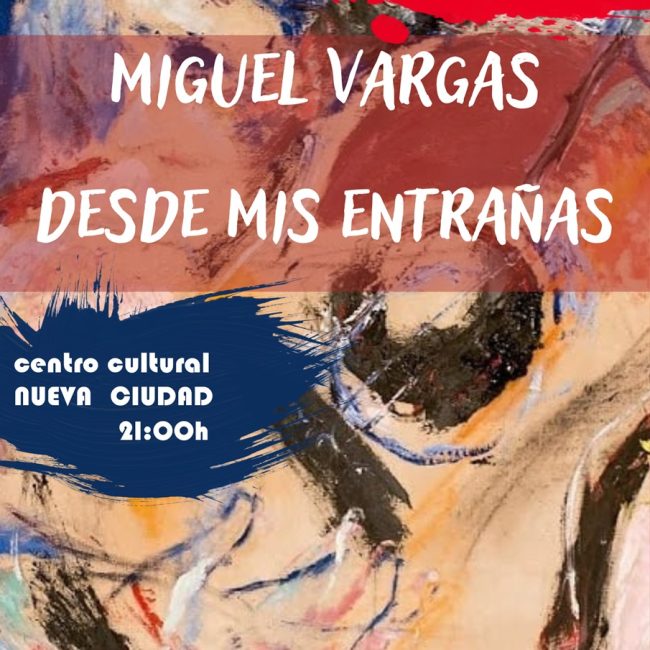 Miguel Vargas: «Desde mis entrañas»