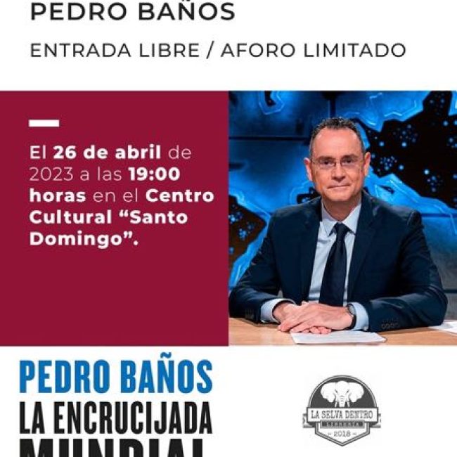 Conferencia de Pedro Baños