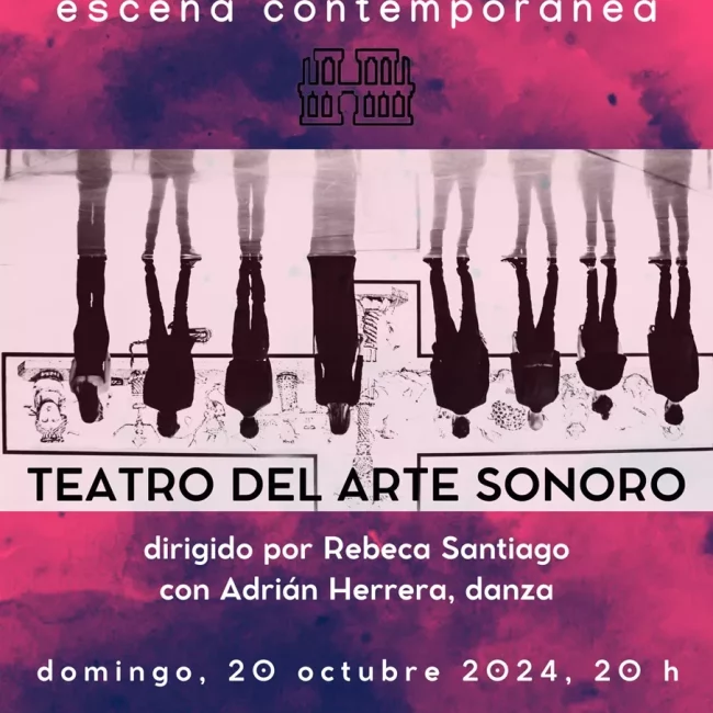 Escena contemporánea: «Ensemble Teatro del Arte Sonoro»