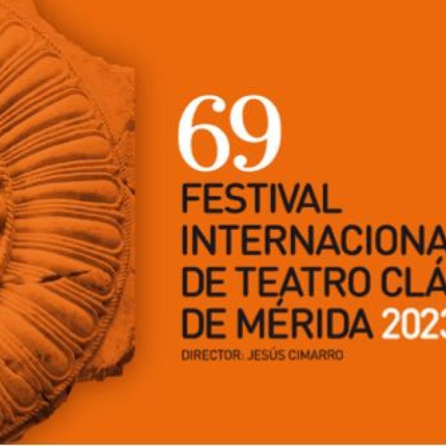 Festival Internacional de Teatro Clásico de Mérida TODO LO QUE NECESITAS SABER