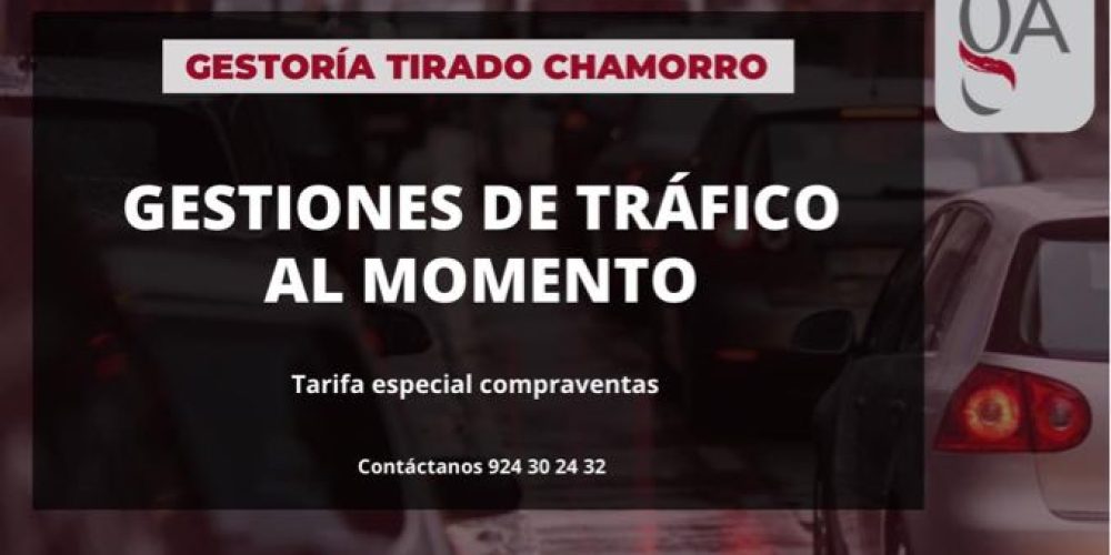 GESTORIA TIRADO CHAMORRO realiza todo tipo de gestiones de Tráfico, al momento