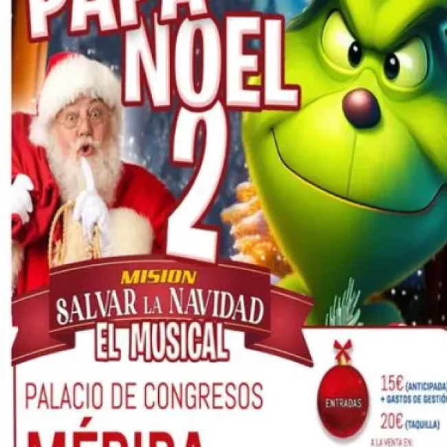 PAPÁ NOEL 2, SALVAR LA NAVIDAD &#8211; EL MUSICAL