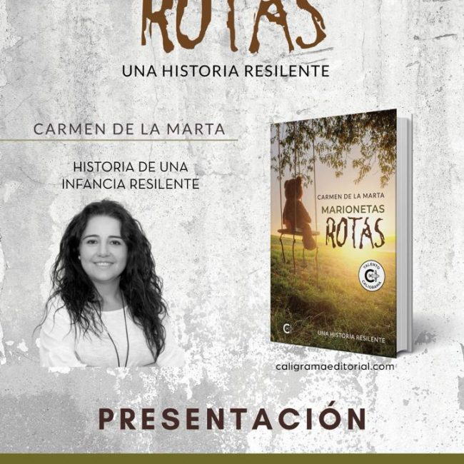 Presentación del libro ‘Marionetas rota: una historia resilente’ de Carmen de la Marta