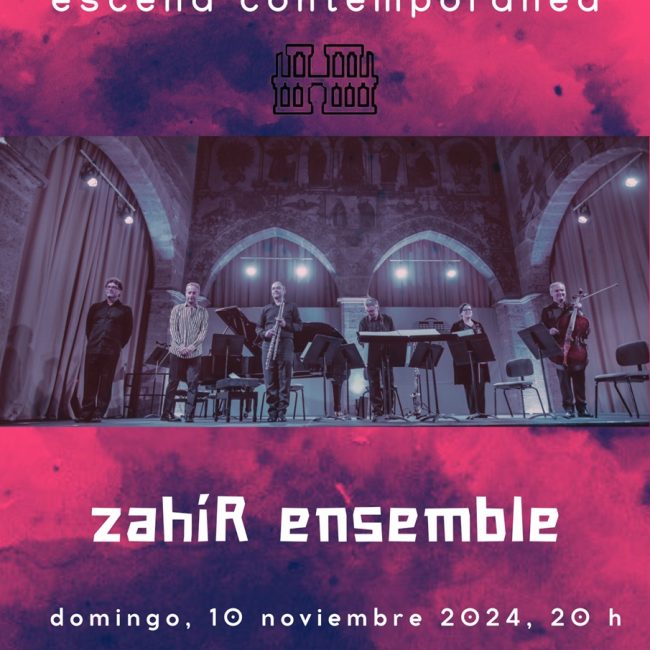 Escena contemporánea: «Zahír Ensemble»